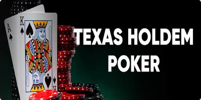 Tổng quan về cách chơi Poker Texas Hold’em tại nhà cái