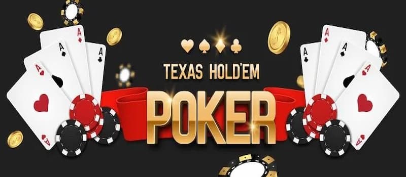 Những thông tin cơ bản trong trò chơi Poker Texas Hold’em