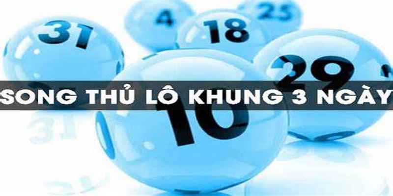 Nuôi song thủ lô khung 3 ngày hấp dẫn hiệu quả tại 78Win